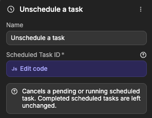 Unschedule a task action with its Scheduled Task ID field